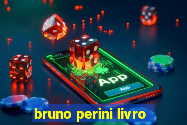 bruno perini livro